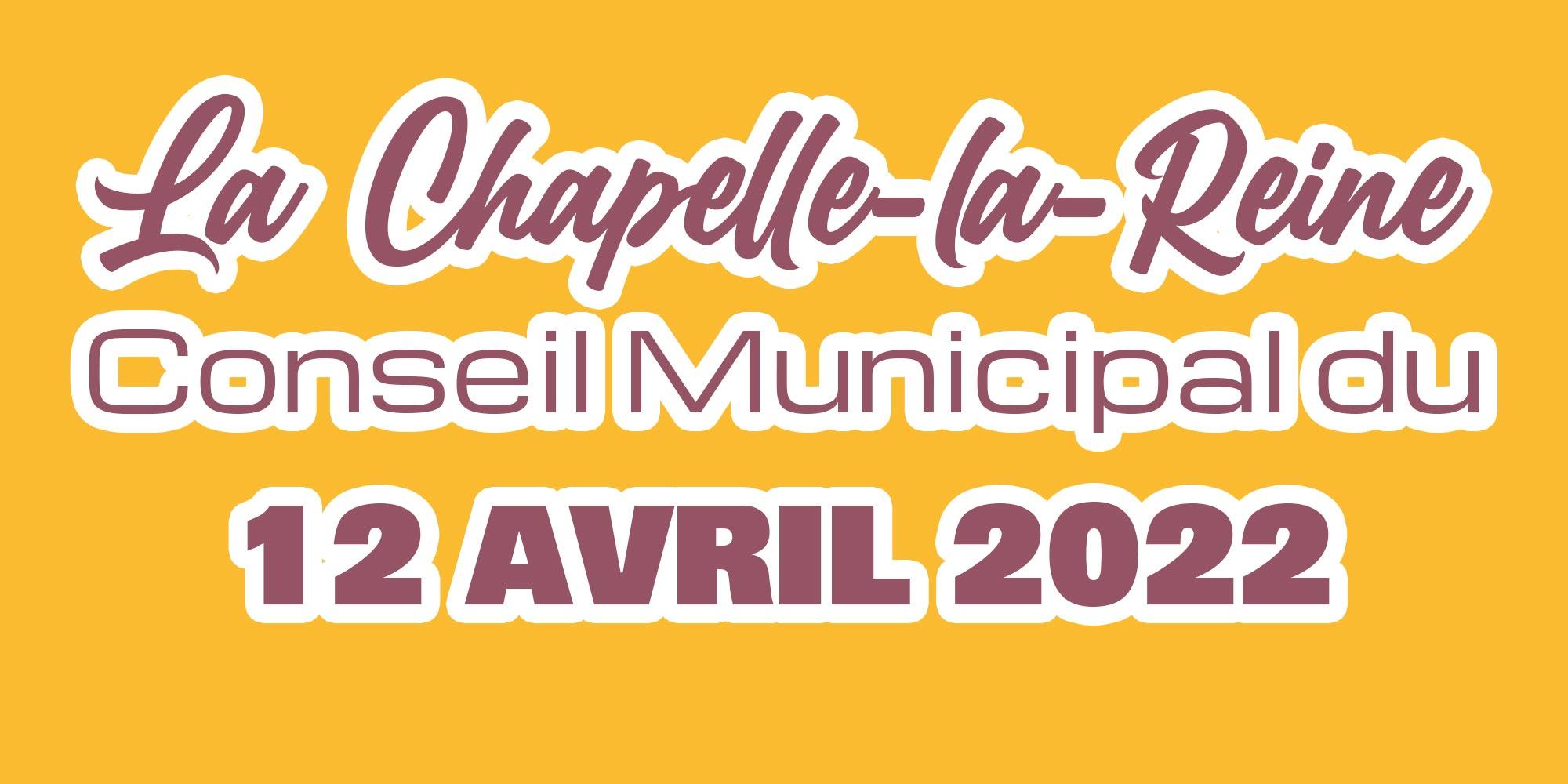 Conseil Municipal du 12 avril 2022
